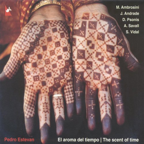 Pedro Estevan, Arianna Savall, Marco Ambrosini, Dimitris Psonis - El aroma del tiempo (The scent of time) (2001)