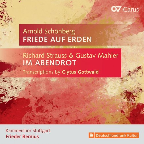 Kammerchor Stuttgart - Arnold Schönberg: Friede auf Erden – Richard Strauss & Gustav Mahler: Transcriptions by Clytus Gottwald (2024) Hi-Res