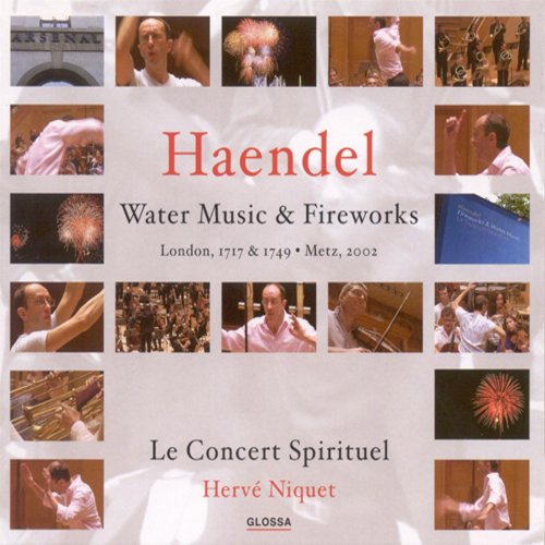 Le Concert Spirituel, Herve Niquet - Water Music and Fireworks (2003)