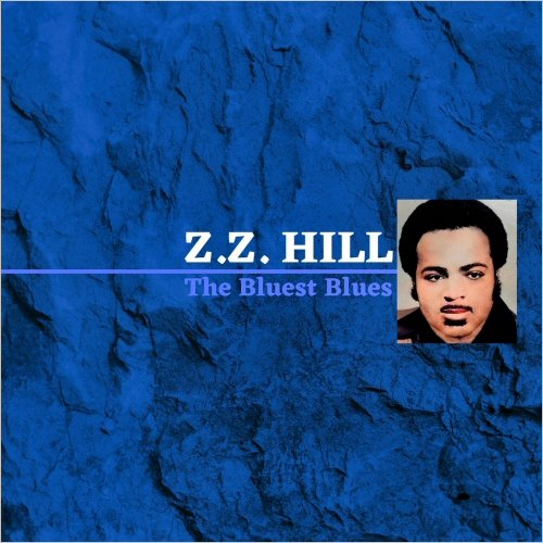 Z.Z. Hill - The Bluest Blues (2023)