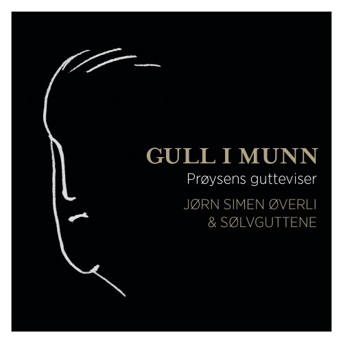 Sølvguttene, Jørn Simen Øverli - Gull I Munn - Prøysens Gutteviser (2014) [Hi-Res]