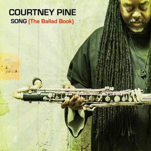 Courtney Pine - Song (The Ballad Book) (2015)