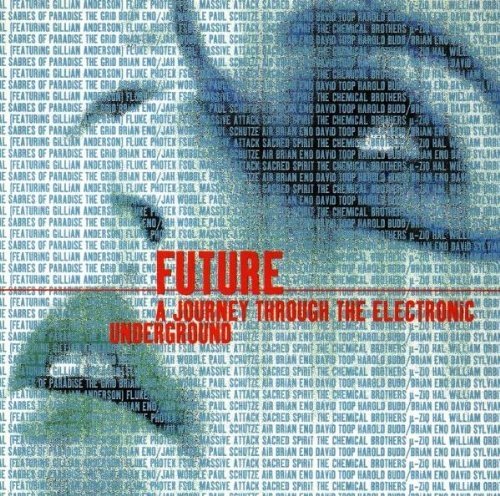 VA - Future: A Journey Through the Electronic Underground (1997)