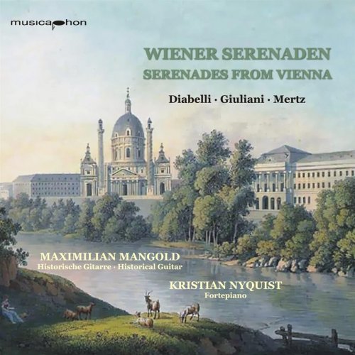 Maximilian Mangold - Serenades from Vienna (Anton Diabelli - Mauro Giuliani - Johann Kaspar Mertz) (2010)