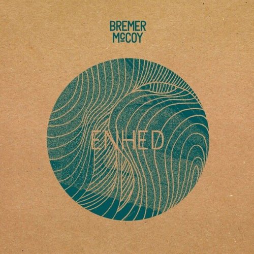 Bremer/McCoy - Enhed (2013)