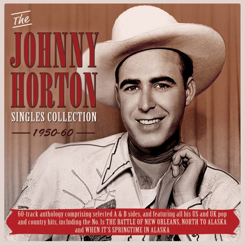 Johnny Horton - The Johnny Horton Singles Collection 1950-60 (2017)