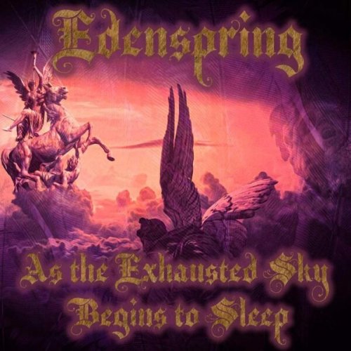 Edenspring - As the Exhausted Sky Begins to Sleep (2024)