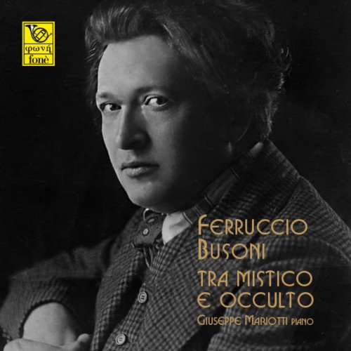 Giuseppe Mariotti - Ferruccio Busoni: Tra Mistico e Occulto (2024) [DSD & Hi-Res]