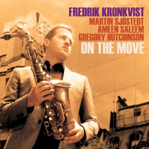 Fredrik Kronkvist - On the Move (2017) [Hi-Res]