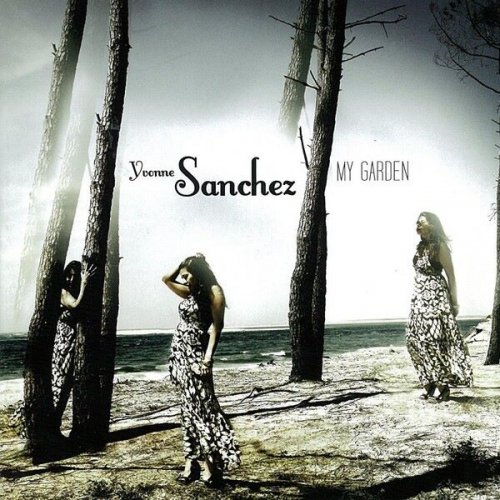 Yvonne Sanchez - My Garden (2008)