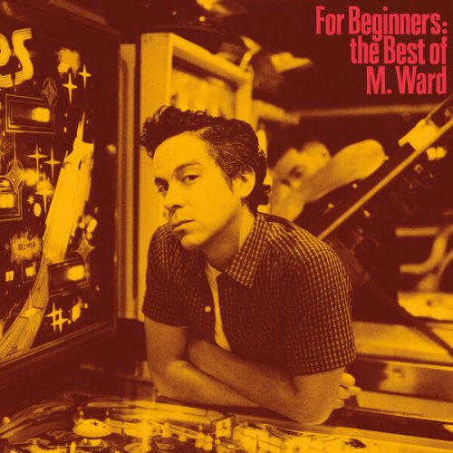 M. Ward - For Beginners: The Best of M. Ward (2024)