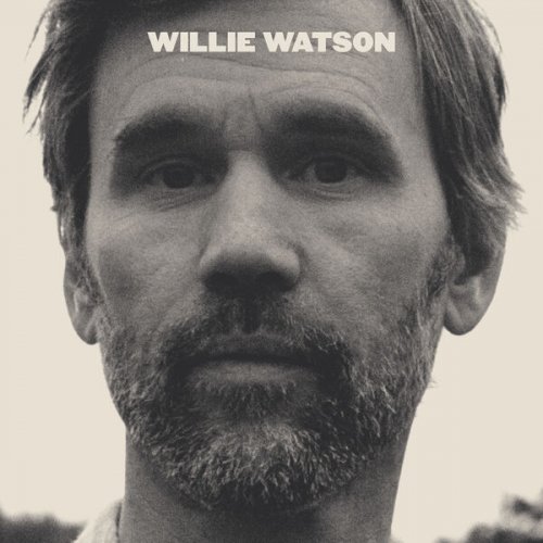 Willie Watson - Willie Watson (2024) [Hi-Res]