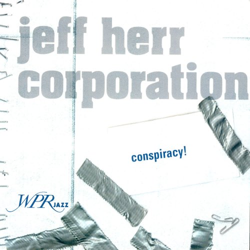 Jeff Herr Corporation - Conspiracy! (2007)