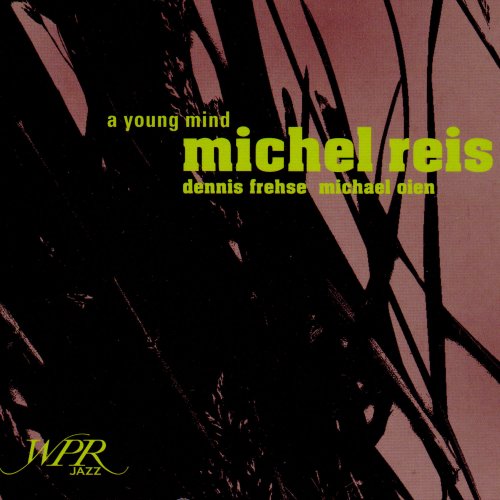 Michel Reis - A Young Mind (2005)