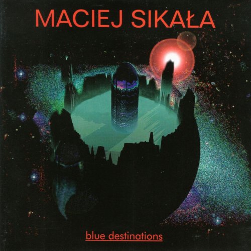 Maciej Sikała - Blue Destinations (1997)