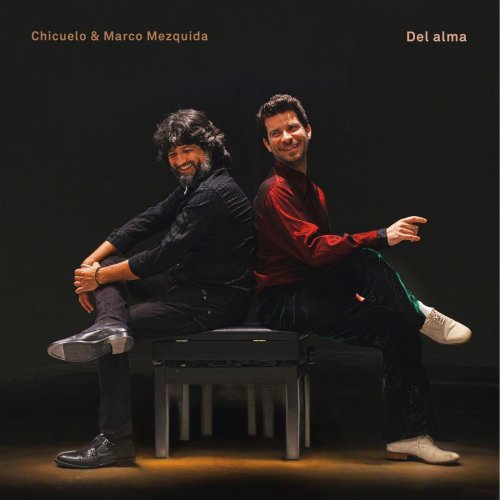 Marco Mezquida & Chicuelo - Del Alma (2024) Hi Res