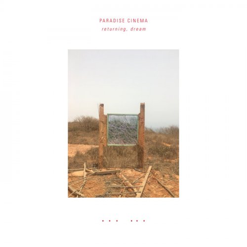 Paradise Cinema - Returning, Dream (2024)