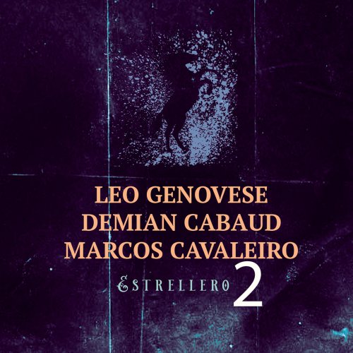 Leo Genovese, Demian Cabaud & Marcos Cavaleiro - Estrellero 2 (2024)