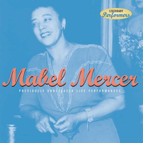 Mabel Mercer - Mabel Mercer: Previously Unreleased Live Performances (2014)