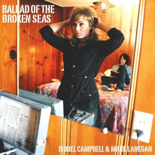 Isobel Campbell - Ballad of the Broken Seas (2006)