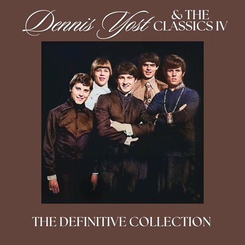 Dennis Yost, The Classics IV - The Definitive Collection (2024)