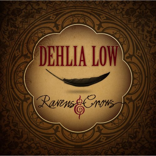 Dehlia Low - Ravens & Crows (2011)