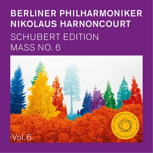 Berliner Philharmoniker, Nikolaus Harnoncourt - Schubert: Mass No. 6 in E Flat Major, D 950 (2015)