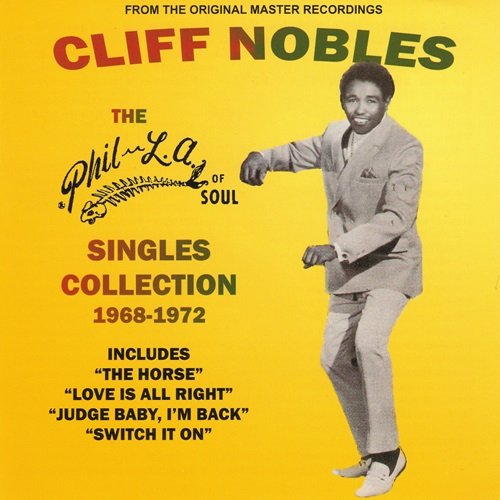 Cliff Nobles - The Phil-LA of Soul Singles Collection 1968-1972 (2008)