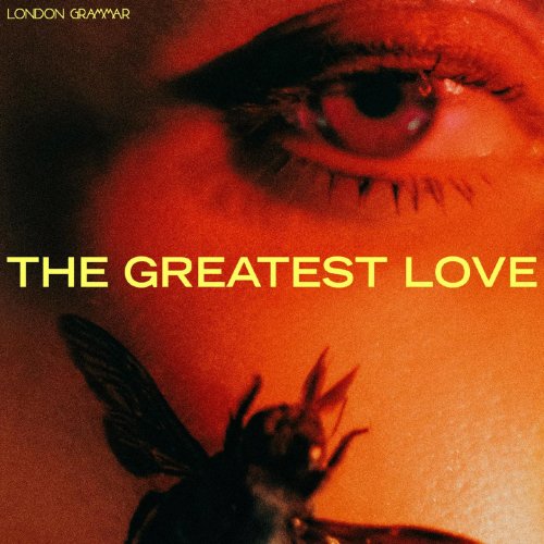 London Grammar - The Greatest Love [E] (2024) [E-AC-3 JOC Dolby Atmos]