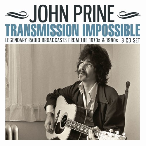 John Prine - Transmission Impossible: Legendary Radio Broadcasts From The 1970s & 1980s (2020)