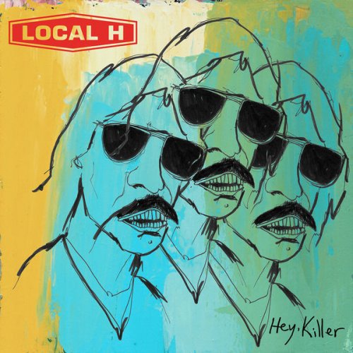 Local H - Hey Killer (2015) Hi-Res