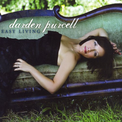 Darden Purcell - Easy Living (2009)