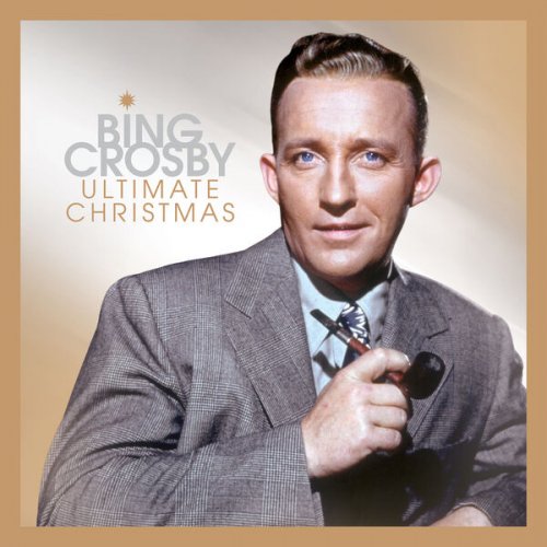 Bing Crosby - Ultimate Christmas (Deluxe Edition) (2024)