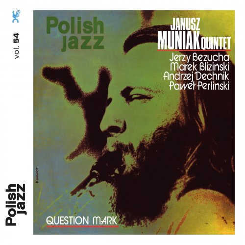 Janusz Muniak Quintet - Question Mark (Polish Jazz, Vol. 54) (2017)