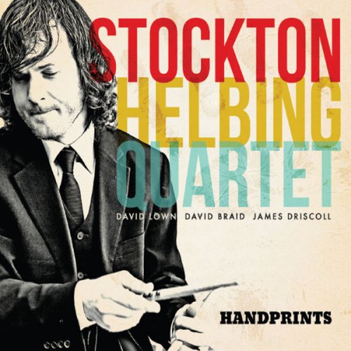 The Stockton Helbing Quartet - Handprints (2014)