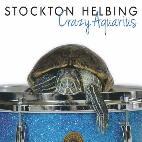 Stockton Helbing - Crazy Aquarius (2013)