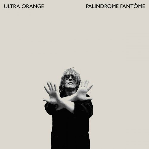 Ultra Orange - Palindrome Fantôme (2024) [Hi-Res]