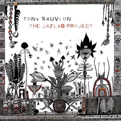 Tony SAUVION - The JAZLAB PROJECT (2021) Hi-Res