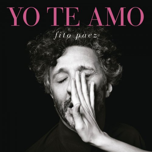 Fito Páez - Yo Te Amo (2013)