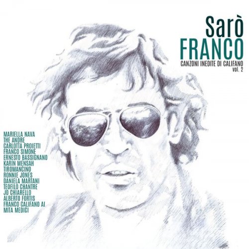 VA - Sarò Franco, Vol.2 (Canzoni inedite di Califano) (2024)