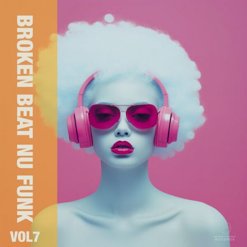 VA - Broken Beat Nu Funk, Vol 7 (2024)