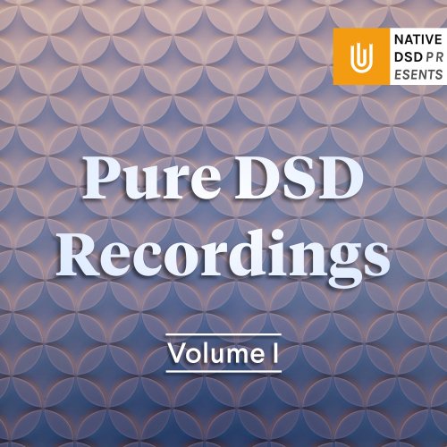 VA - Pure DSD Recordings Vol. 1 (2024) [DSD512]