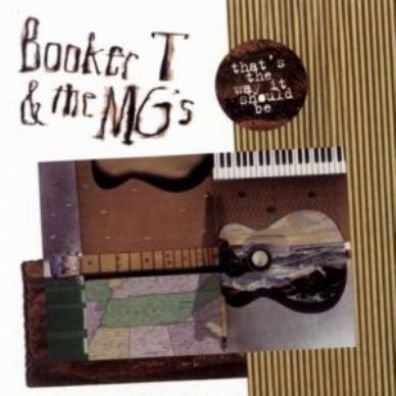 Booker T. & The MG's - That's The Way It Should Be (1994)