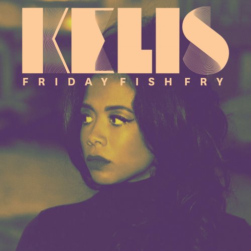 Kelis - Friday Fish Fry (2014)