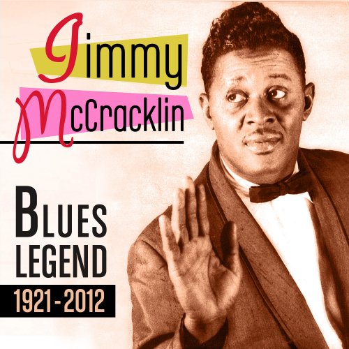 Jimmy McCracklin - Blues Legend 1921-2012 (2013)