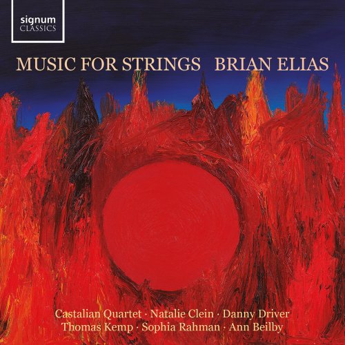 Castalian Quartet, Natalie Clein, Danny Driver, Thomas Kemp, Sophia Rahman, Ann Beilby - Brian Elias: Music for Strings (2024) [Hi-Res]