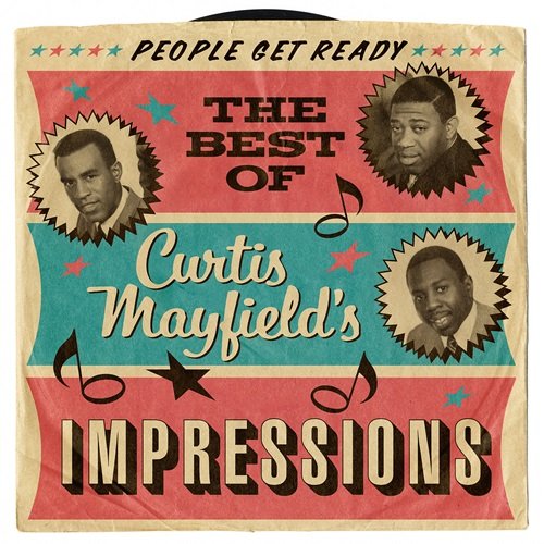 The Impressions - People Get Ready: The Best Of Curtis Mayfield's Impressions (2013)