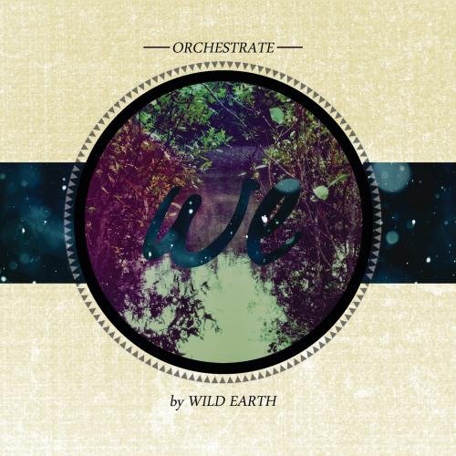 Wild Earth - Orchestrate (2014)