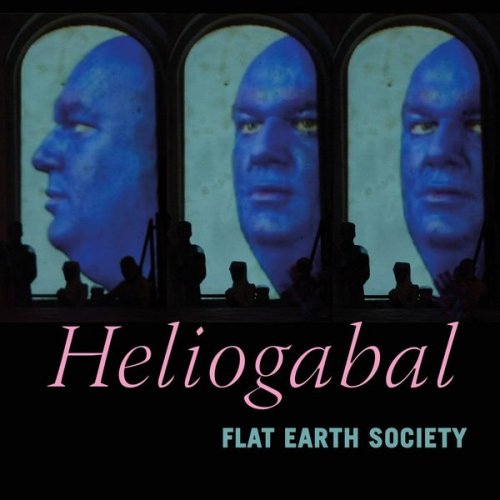 Flat Earth Society - Heliogabal (2003)