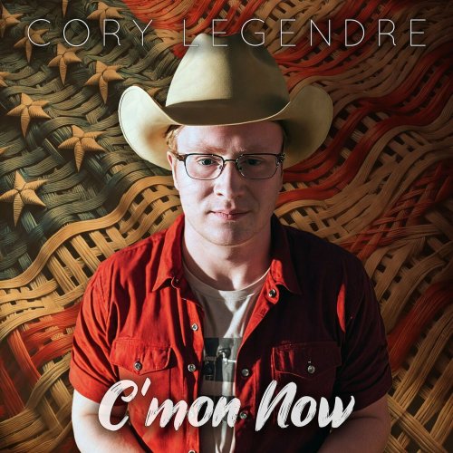 Cory Legendre - C'mon Now (2024)